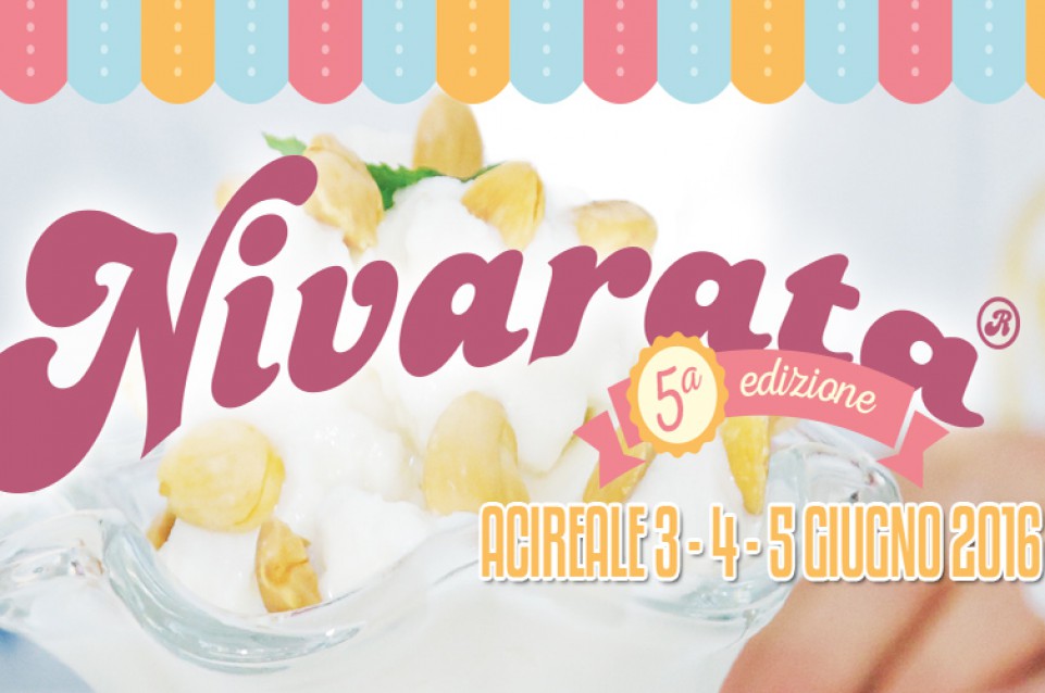 Dal 2 al 5 giugno ad Arcireale arriva la Nivarata: il festival della granita siciliana